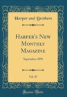 Image for Harper&#39;s New Monthly Magazine, Vol. 83: September, 1891 (Classic Reprint)