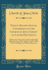 Image for Ninety-Second Annual Conference of the Church of Jesus Christ of Latter-Day Saints: Held in the Tabernacle and Assembly Hall, Salt Lake City, Utah, April 6, 7 and 9, 1922; With a Full Report of All th