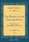 Image for The Works of the English Poets, Vol. 30: With Prefaces, Biographical and Critical (Classic Reprint)