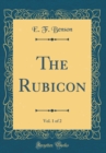 Image for The Rubicon, Vol. 1 of 2 (Classic Reprint)