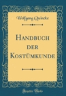 Image for Handbuch der Kostumkunde (Classic Reprint)