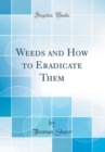 Image for Weeds and How to Eradicate Them (Classic Reprint)