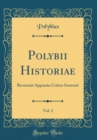 Image for Polybii Historiae, Vol. 2: Recensuit Apparatu Critico Instruxit (Classic Reprint)