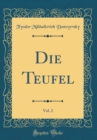 Image for Die Teufel, Vol. 2 (Classic Reprint)