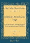 Image for Schach-Almanach, 1846, Vol. 1: Schachnovellen, Schachaufgaben, Correspondenzspiele, Miscellen (Classic Reprint)
