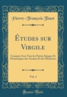 Image for Etudes sur Virgile, Vol. 4: Compare Avec Tous les Poetes Epiques Et Dramatiques des Anciens Et des Modernes (Classic Reprint)