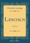 Image for Lincoln: A Sermon (Classic Reprint)