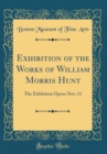 Image for Exhibition of the Works of William Morris Hunt: The Exhibition Opens Nov, 11 (Classic Reprint)