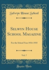 Image for Selwyn House School Magazine, Vol. 7: For the School Year 1934-1935 (Classic Reprint)