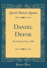 Image for Daniel Defoe: The Stanhope Essay, 1890 (Classic Reprint)