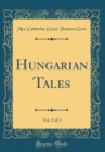 Image for Hungarian Tales, Vol. 1 of 3 (Classic Reprint)