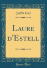 Image for Laure d&#39;Estell (Classic Reprint)