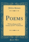 Image for Poems: With an Essay on Her Genius, by H T. Tuckerman (Classic Reprint)