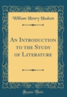 Image for An Introduction to the Study of Literature (Classic Reprint)