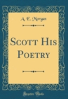 Image for Scott His Poetry (Classic Reprint)