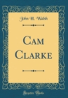 Image for Cam Clarke (Classic Reprint)