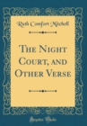Image for The Night Court, and Other Verse (Classic Reprint)