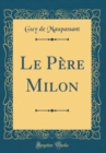 Image for Le Pere Milon (Classic Reprint)