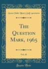 Image for The Question Mark, 1965, Vol. 20 (Classic Reprint)