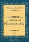 Image for The American Journal of Philology, 1882, Vol. 3 (Classic Reprint)