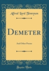 Image for Demeter: And Other Poems (Classic Reprint)