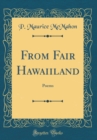Image for From Fair Hawaiiland: Poems (Classic Reprint)