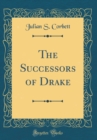 Image for The Successors of Drake (Classic Reprint)