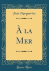 Image for A la Mer (Classic Reprint)