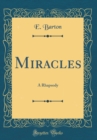 Image for Miracles: A Rhapsody (Classic Reprint)