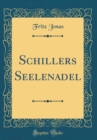 Image for Schillers Seelenadel (Classic Reprint)