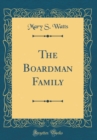 Image for The Boardman Family (Classic Reprint)