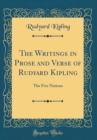 Image for The Writings in Prose and Verse of Rudyard Kipling: The Five Nations (Classic Reprint)