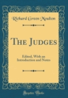 Image for The Judges: Edited, With an Introduction and Notes (Classic Reprint)