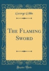 Image for The Flaming Sword (Classic Reprint)