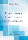 Image for Principios y Practica de la Ensenanza (Classic Reprint)