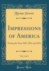 Image for Impressions of America, Vol. 1 of 2: During the Years 1833, 1834, and 1835 (Classic Reprint)
