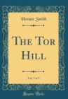 Image for The Tor Hill, Vol. 1 of 3 (Classic Reprint)
