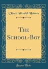 Image for The School-Boy (Classic Reprint)