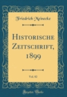 Image for Historische Zeitschrift, 1899, Vol. 82 (Classic Reprint)