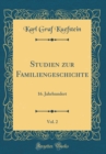 Image for Studien zur Familiengeschichte, Vol. 2: 16. Jahrhundert (Classic Reprint)