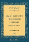 Image for Simon Grunau&#39;s Preussische Chronik, Vol. 3: Lieferung IX; (Schluss) (Classic Reprint)