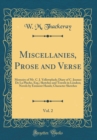 Image for Miscellanies, Prose and Verse, Vol. 2: Memoirs of Mr. C. J. Yellowplush; Diary of C. Jeames De La Pluche, Esq.; Sketches and Travels in London; Novels by Eminent Hands; Character Sketches (Classic Rep
