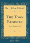 Image for The Town Register: Exeter, Hampton, 1908 (Classic Reprint)