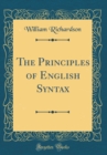 Image for The Principles of English Syntax (Classic Reprint)