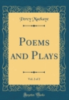 Image for Poems and Plays, Vol. 2 of 2 (Classic Reprint)
