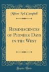 Image for Reminiscences of Pioneer Days in the West (Classic Reprint)
