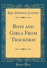 Image for Boys and Girls From Thackeray (Classic Reprint)