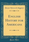 Image for English History for Americans (Classic Reprint)