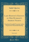 Image for Lady Burton&#39;s Edition of Her Husband&#39;s Arabian Nights, Vol. 6 of 6: Translated Literally From the Arabic; Prepared for Household Reading (Classic Reprint)