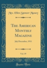 Image for The American Monthly Magazine, Vol. 39: July December, 1911 (Classic Reprint)